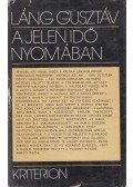 Láng Gusztáv - A jelen idő nyomában