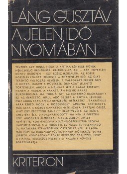 Láng Gusztáv - A jelen idő nyomában Láng Gusztáv - A jelen idő nyomában, Bukarest 1977 antikvár könyv