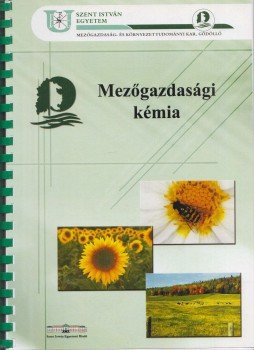 Mérőné Dr. Nótás Erika, Dr. Mészárosné, Dr. Bálint Ágnes, Dr. Heltai György - Mezőgazdasági kémia Mérőné Dr. Nótás Erika, Dr. Mészárosné, Dr. Bálint Ágnes, Dr. Heltai György - Mezőgazdasági kémia, Gödöllő 2018 antikvár könyv