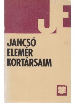 Jancsó Elemér - Kortársaim Jancsó Elemér - Kortársaim, Bukarest 1976 antikvár könyv