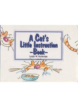 Leigh W. Rutledge - A Cat's Little Instruction Book Leigh W. Rutledge - A Cat's Little Instruction Book, London 1993 antikvár könyv