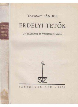 Tavaszy Sándor - Erdélyi tetők (számozott) Tavaszy Sándor - Erdélyi tetők (számozott), Kolozsvár 1938 antikvár könyv