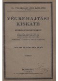 Fehérváry Jenő - Végrehajtási kiskáté