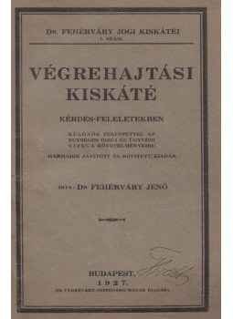 Fehérváry Jenő - Végrehajtási kiskáté,  1927 antikvár könyv