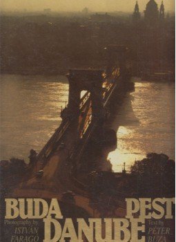 Péter Buza - Buda, Danube, Pest Péter Buza - Buda, Danube, Pest, Budapest 0 antikvár könyv