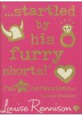 Louise Rennison - Startled by His Furry Shorts
