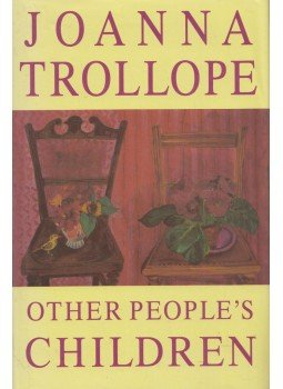 Joanna Trollope - Other People's Children Joanna Trollope - Other People's Children, London 1998 antikvár könyv