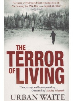 Urban Waite - The Terror of Living Urban Waite - The Terror of Living, London 2011 antikvár könyv