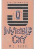 HARRIS, M.G. - Invisible City