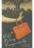 KENT, DEBRA - Wife Living Dangerously
