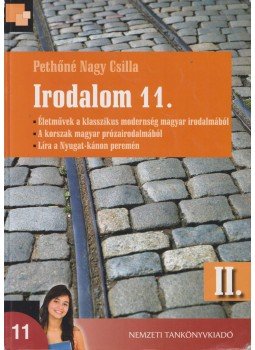Pethőné Nagy Csilla - Irodalom 11. II. Pethőné Nagy Csilla - Irodalom 11. II., Budapest 2012 antikvár könyv