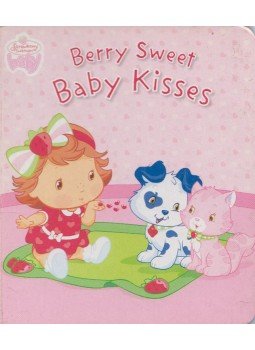 - Berry Sweet Baby Kisses - Berry Sweet Baby Kisses, New York 2006 antikvár könyv