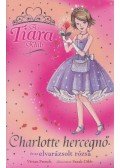 Vivian French - Charlotte hercegnő és az elvarázsolt rózsa