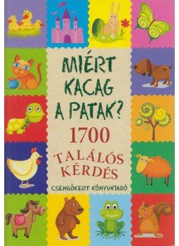 Imre Zsuzsánna és Péter Kinga - Miért kacag a patak? Imre Zsuzsánna és Péter Kinga - Miért kacag a patak?, Budapest 2018 antikvár könyv