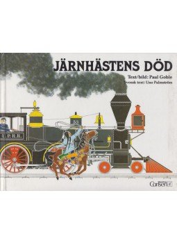 Paul Goble - Järnhästens död Paul Goble - Järnhästens död, 1989 antikvár könyv