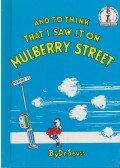 Dr.SEUSS - And to Think That I Saw it on Mulberry Street