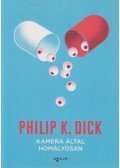 Philip K. Dick - Kamera által homályosan