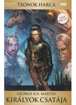 George R. R. Martin, Walker, Landry Quinn - Királyok csatája 3. szám George R. R. Martin, Walker, Landry Quinn - Királyok csatája 3. szám, 2019 antikvár könyv