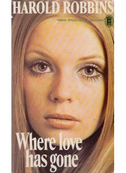 Harold Robbins - Where Love Has Gone Harold Robbins - Where Love Has Gone, London 1977 antikvár könyv