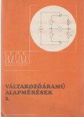 Szenes György - Váltakozóáramú alapmérések 2.
