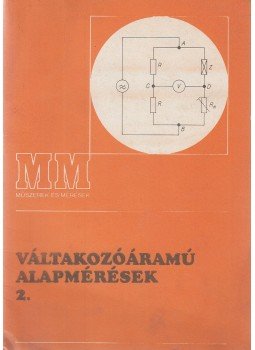 Szenes György - Váltakozóáramú alapmérések 2., Budapest 1987 antikvár könyv