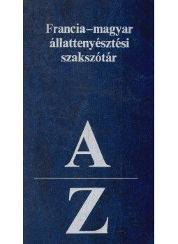 dr. Polonyné Reminiczky Erzséber dr. - Francia-magyar állattenyésztési szakszótár, Budapest 1983 antikvár könyv