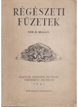  - Régészeti füzetek II.-10.szám, Budapest 1961 antikvár könyv