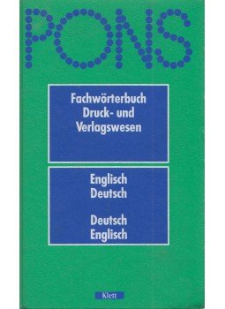 P. H. Collin, Eva Sawers, Rupert Livesey - PONS Fachwörterbuch Druck- und Verlagswesen, Stuttgart 1996 antikvár könyv