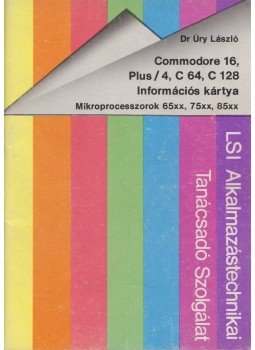 Úry László - Commodore 16, Plus/4, C 64, C128 információs kártya Úry László - Commodore 16, Plus/4, C 64, C128 információs kártya, Budapest 1986 antikvár könyv