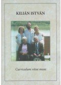 Kilián István - Curriculum vitae meae (Dedikált)