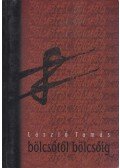László Tamás - Bölcsőtől bölcsőig / Koporsótól koporsóig