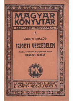 Gróf Zrínyi Miklós - Szigeti veszedelem, Budapest 0 antikvár könyv