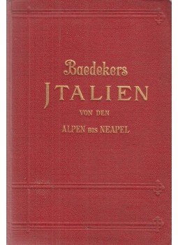 Karl Baedeker - Italien / Baedekers Italien von den Alpen bis Neapel, Leipzig 1908 antikvár könyv