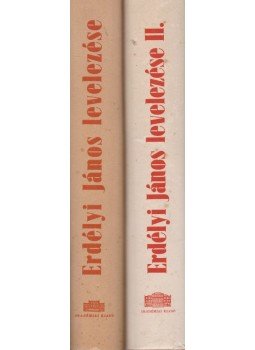 T. Erdélyi Ilona - Erdélyi János levelezése I-II. T. Erdélyi Ilona - Erdélyi János levelezése I-II., Budapest 1960 antikvár könyv