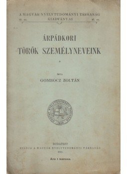 Gombocz Zoltán - Árpádkori török személyneveink, Budapest 1915 antikvár könyv