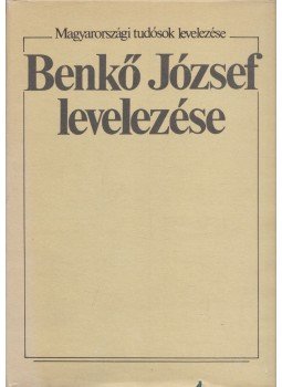 Tarnai Andor, Szabó György - Benkő József levelezése, Budapest 1988 antikvár könyv