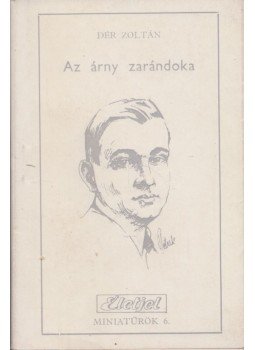 Dér Zoltán - Az árny zarándoka (Aláírt), Szabadka 1969 antikvár könyv