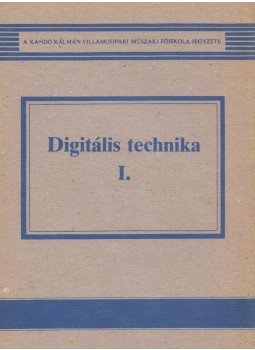 Zsom Gyula - Digitális technika I. Zsom Gyula - Digitális technika I., Budapest 1990 antikvár könyv