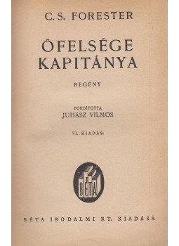 Forester, C.S. - Őfelsége kapitánya Forester, C.S. - Őfelsége kapitánya, 0 antikvár könyv