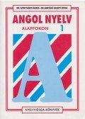 Dr. Szentiványi Ágnes,Dr. Bartáné Aranyi Edina - Angol nyelv alapfokon 1.
