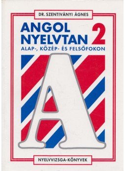 Dr. Szentiványi Ágnes - Angol nyelvtan 2 Dr. Szentiványi Ágnes - Angol nyelvtan 2, Budapest 2002 antikvár könyv