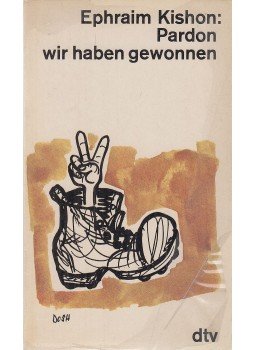 Ephraim Kishon - Pardon wir haben gewonnen Ephraim Kishon - Pardon wir haben gewonnen, München 1971 antikvár könyv