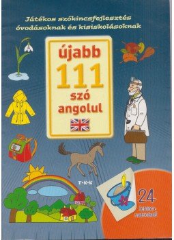 Harsányi Gabriella (szerk.) - Újabb 111 szó angolul (24 jutalom matricával), Debrecen 0 antikvár könyv