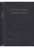 Jendrássik Jenő,Korányi Frigyes,Győry Tibor,Tauffer Vilmos dr.,Müller Kálmán,Hirschler Ignác,Dr. Hőgyes Endre - Az orvosi tudomány magyar mesterei