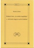 Blaskó Gábor - Madách Imre "Az ember tragédiája" c. művének magyar nyelvű kiadásai