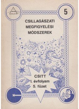 Halász B. Gábor (szerk.) - Csillagászati megfigyelési módszerek, Budapest 1989 antikvár könyv