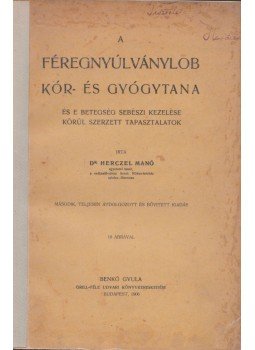 Dr. Herczel Manó - A féregnyúlványlob kór- és gyógytana, Budapest 1906 antikvár könyv