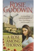 Rosie Goodwin - A Rose Among Thorns
