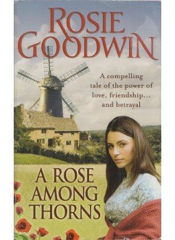 Rosie Goodwin - A Rose Among Thorns Rosie Goodwin - A Rose Among Thorns, London 2010 antikvár könyv