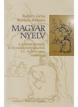 Balázs Géza, Benkes Zsuzsa - Magyar nyelv Balázs Géza, Benkes Zsuzsa - Magyar nyelv, Budapest 2004 antikvár könyv